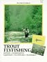 The Complete Book of Trout Flyfishing