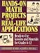 Hands-On Math Projects with Real-Life Applications: Ready-to-Use Lessons and Materials for Grades 6-12 (J-B Ed: Hands On)