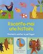 Raconte-moi une histoire : Premiers contes � partager
