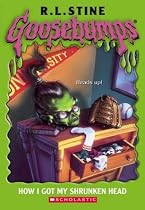 How I Got My Shrunken Head (Goosebumps Series)