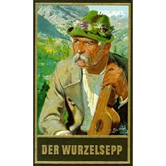 Gesammelte Werke: Gesammelte Werke, Bd.68, Der Wurzelsepp: Bd. 68 (Gebundene Ausgabe)
