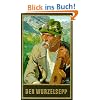 Gesammelte Werke, Bd.68, Der Wurzelsepp Gesammelte Werke, Bd.68, Der Wurzelsepp