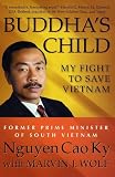 Buddha s Child: My Fight to Save Vietnam