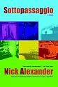 Sottopassaggio: A Novel