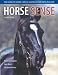 Horse Sense: The Guide to Horse Care in Australia and New Zealand (Landlinks Press)