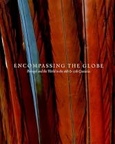 Encompassing the Globe: Portugal and the World in the 16th and 17th Centuries