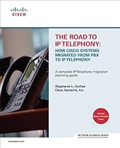 The Road to IP Telephony: How Cisco Systems Migrated from PBX to IP Telephony