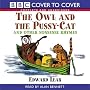 The Owl and the Pussycat: And Other Nonsense Rhymes (Cover to Cover)