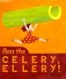 Pass the Celery, Ellery!