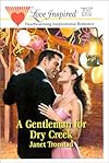 A Gentleman for Dry Creek (Dry Creek Series #2) (Love Inspired #110)