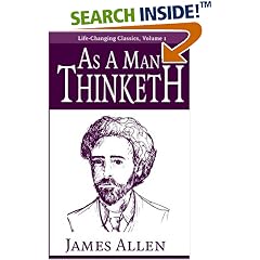 As a Man Thinketh (Life-Changing Classics Ser)
