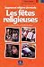 Les Fêtes religieuses : Sagesses et Religions du monde - Cahiers de travaux pratiques, classe de 5e Les Fêtes religieuses : Sagesses et Religions du monde - Cahiers de travaux pratiques, classe de 5e