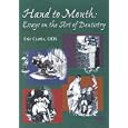 Hand to Mouth: Essays on the Art of Dentistry by Eric Curtis