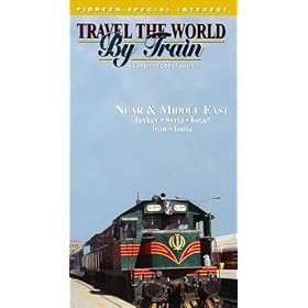 Travel the World By Train: Near & Middle East (Turkey, Syria, Israel, Iran, India) [VHS]