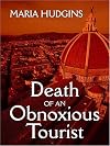 Death of an Obnoxious Tourist (Five Star First Edition Mystery Series)