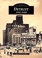 Detroit: 1930-1969 (Images of America: Michigan)