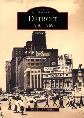 Detroit: 1930-1969 (Images of America: Michigan)