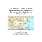 The 2007-2012 Outlook for Dozer Blades for Consumer Riding Lawn, Garden, and Snow... by Philip M. Parker