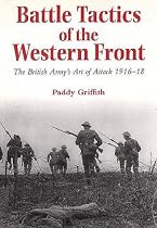 Battle Tactics of the Western Front: British Army's Art of Attack, 1916-18