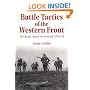 Battle Tactics of the Western Front: British Army's Art of Attack, 1916-18