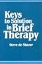Keys to Solution in Brief Therapy