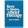 Keys to Solution in Brief Therapy
