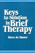 Keys to Solution in Brief Therapy