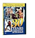 30 Years of National Geographic Specials