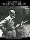 The Diary of Sigmund Freud, 1929-1939: A Record of the Final Decade