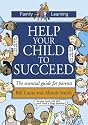 Help Your Child to Succeed: The Essential Guide for Parents (Family learning)