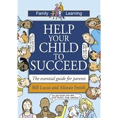 Help Your Child to Succeed: The Essential Guide for Parents (Family learning)