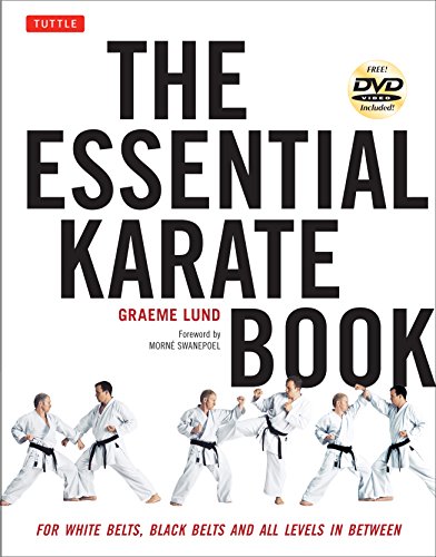 Essential Karate Book: For White Belts, Black Belts and All Levels In Between [DVD Included]