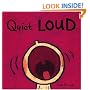 Quiet Loud (Leslie Patricelli board books)