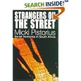  Strangers on the Street: Serial Homicide in South Africa  by Micki Pistorius