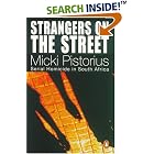 Click here to buy  Strangers on the Street: Serial Homicide in South Africa  by Micki Pistorius.