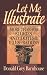 Book Let Me Illustrate: More Than 400 Stories, Anecdotes & Illustrations