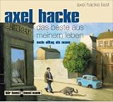 Das Beste aus meinem Leben. CD: Mein Alltag als Mann. Liveaufnahme aus dem 'Wirtshaus im Schlachthof' - Axel Hacke