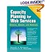 Capacity Planning for Web Services: Metrics, Models, and Methods