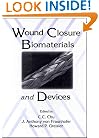 Wound Closure Biomaterials and Devices