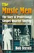 The Music Men: The Story of Professional Gospel Music Singing