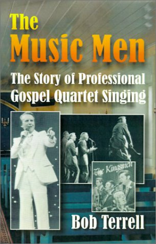 The Music Men: The Story of Professional Gospel Music Singing