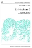 Sylviculture 2 : La Gestion des forêts irrégulières et mélangées