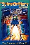 SpineChillers Mysteries Series: The Phantom of Phys Ed (Katz, Fred E. Spinechillers Mysteries, 5.)