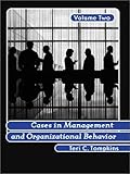 Cases in Management and Organizational Behavior, Vol. 2