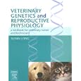 Veterinary Genetics and Reproductive Physiology: A Textbook for Veterinary Nurses and Technicians by Susan Long