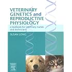 Veterinary Genetics and Reproductive Physiology: A Textbook for Veterinary Nurses and... by Susan Long