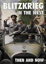 Blitzkrieg in the West: Then and Now (After the Battle)
