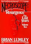 Necroscope : Resurgence (Lumley, Brian. Lost Years, Vol 2)