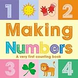 Making numbers : a very first counting book