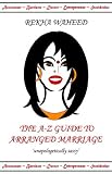 The A-Z Guide to Arranged Marriage
